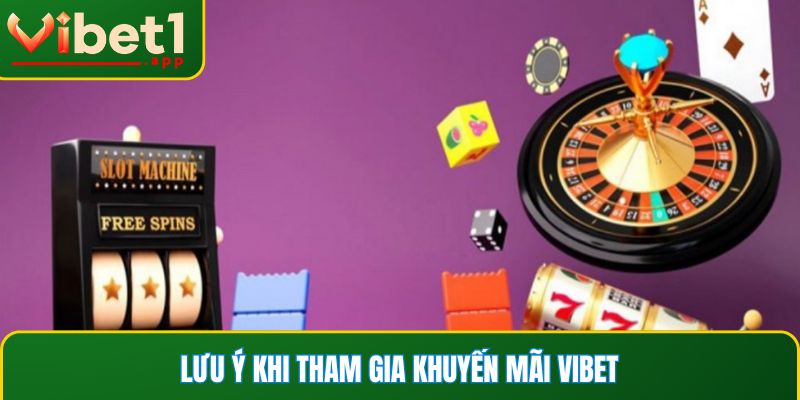 Một vài lưu ý cần nhớ khi tham gia ưu đãi tại nhà cái