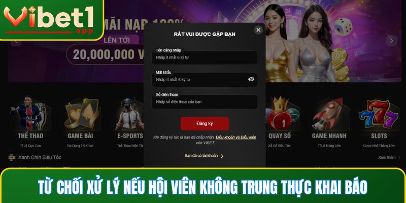 Từ chối xử lý nếu hội viên không trung thực khai báo