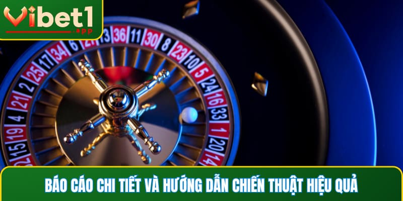 Tin tức casino ăn tiền về báo cáo chi tiết và hướng dẫn chiến thuật hiệu quả